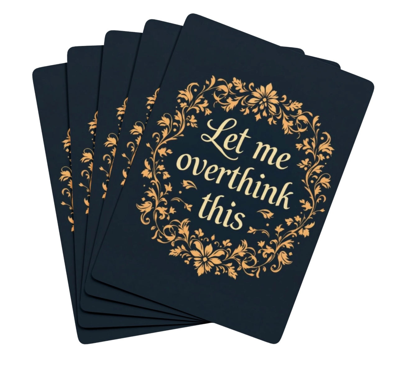 Let Me Overthink This Deck Of Playing Cards