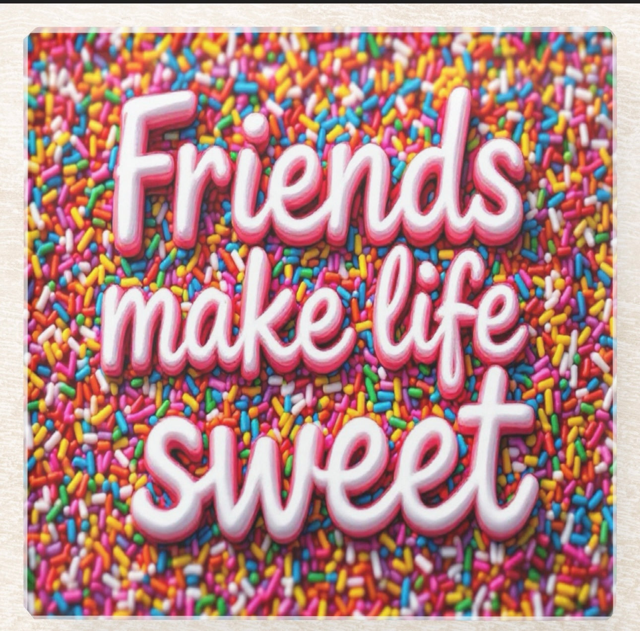 Friends Make Life Sweet Sprinkle Coaster Set