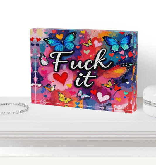 Fuck It Crystal Block
