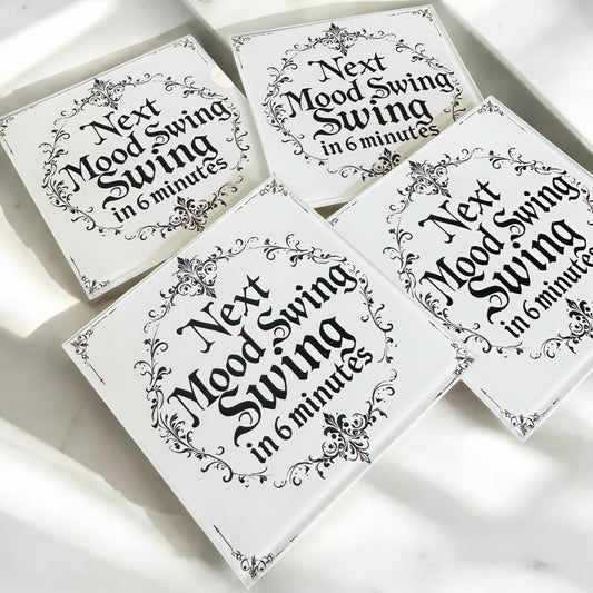 Next Mood Swing In 6 Minutes Coaster Set