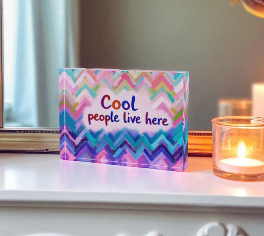 Cool People Live Here Crystal Block Table Decor