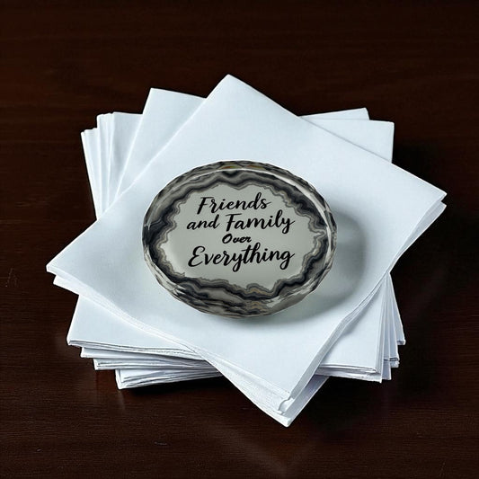 Friends And Family Over Everything Napkin Paperweight