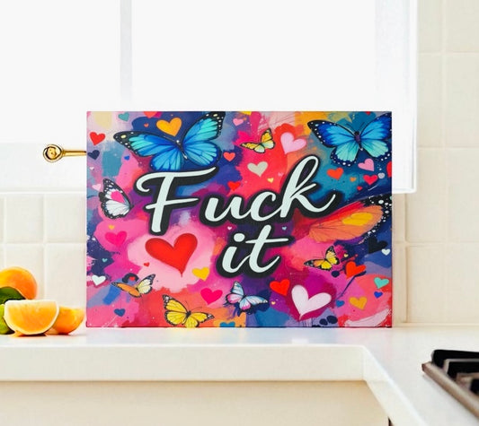 Fuck It Glass Cutting Board