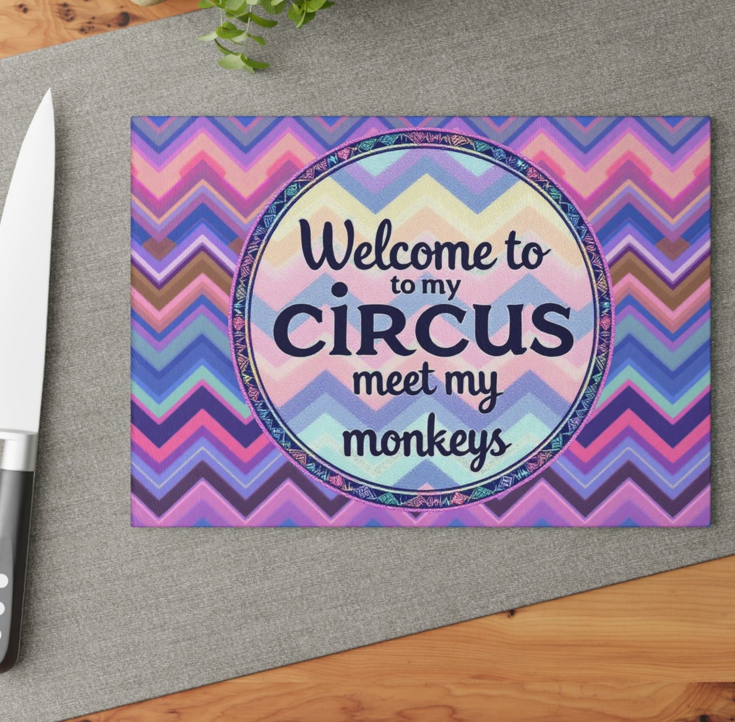 Welcome To My Circus Meet My Monkeys Art Cutting Board Charcuterie Board