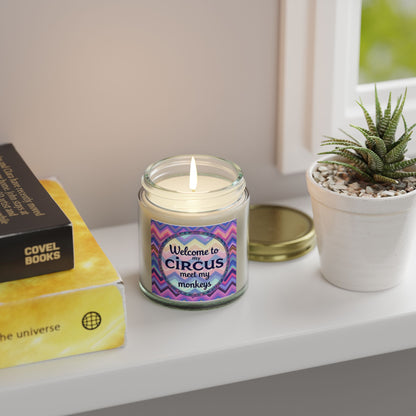 Welcome To My Circus Meet My Monkeys  Scented Candle (4oz, 9oz)