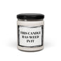This Candle Has Weed In It Funny Scented Soy Candle, 9oz
