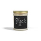 Problem Solved Fuck It  Scented Candle (4oz, 9oz)