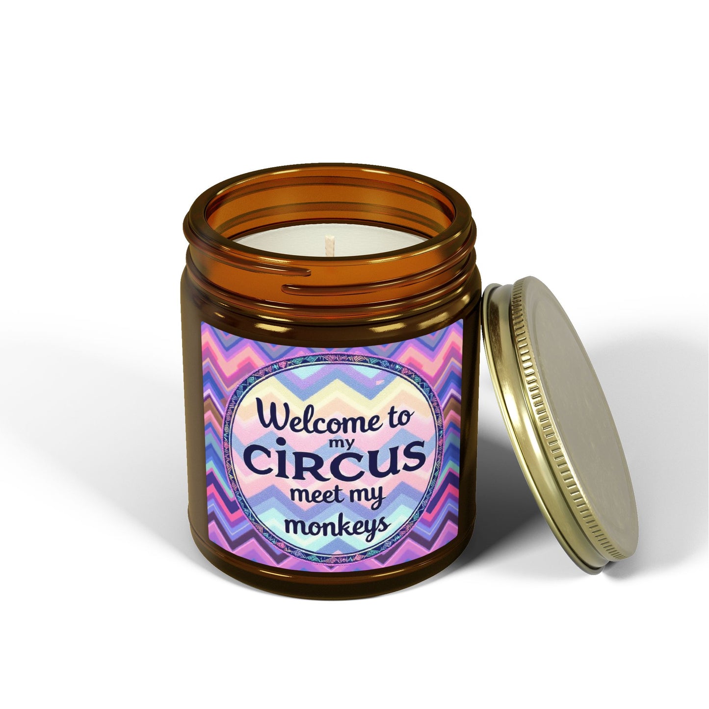 Welcome To My Circus Meet My Monkeys  Scented Candle (4oz, 9oz)