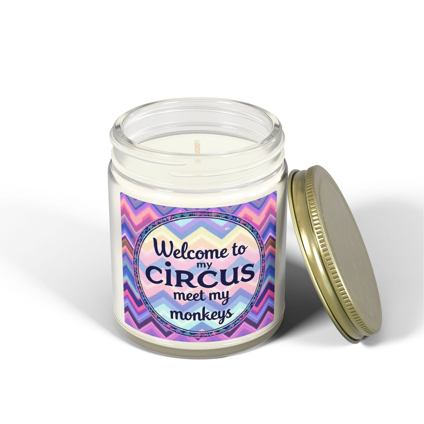 Welcome To My Circus Meet My Monkeys  Scented Candle (4oz, 9oz)