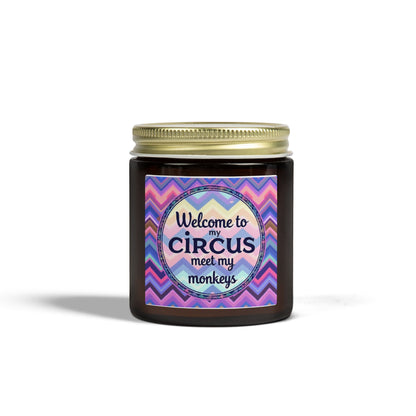 Welcome To My Circus Meet My Monkeys  Scented Candle (4oz, 9oz)