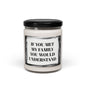 If You Met My Family You Would Understand Funny  Bathroom Scented Soy Candle, 9oz