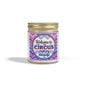 Welcome To My Circus Meet My Monkeys  Scented Candle (4oz, 9oz)