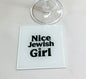 Nice Jewish Girl Glass Coaster