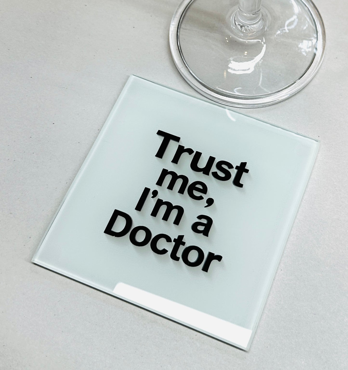 Trust Me I’m A Doctor Glass Coaster