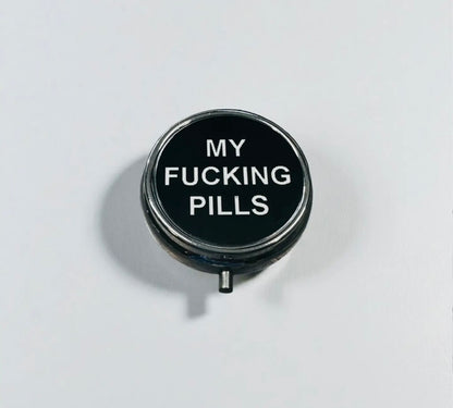 My Fucking Pills Pill Case