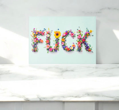 Fuck Flowers Glass Cutting Charcuterie Board