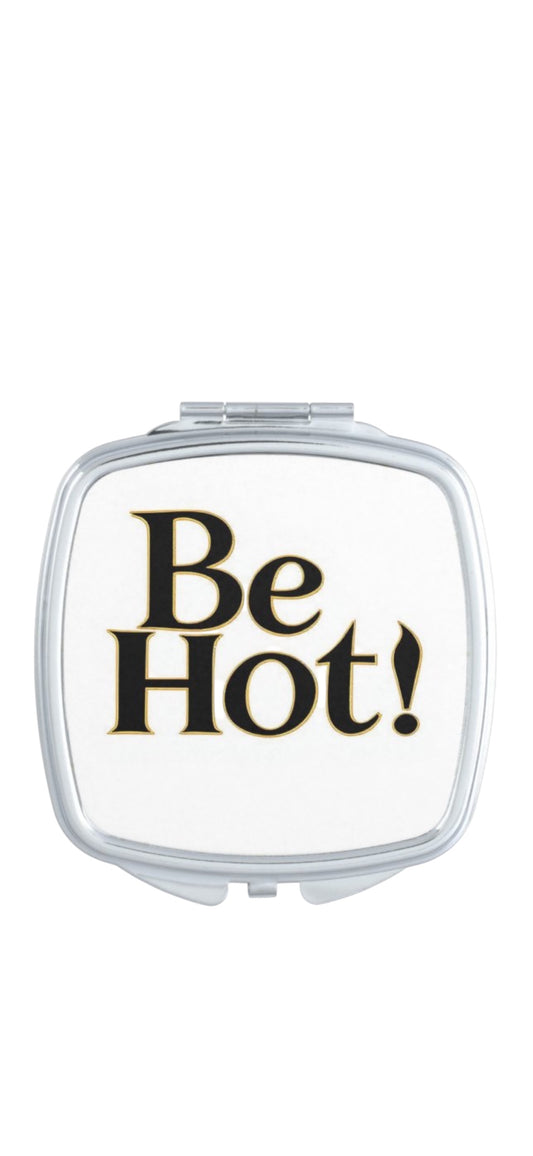 Be Hot Compact Mirror