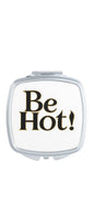 Be Hot Compact Mirror