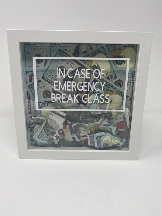 In Case Of Emergency Break Glass -  Money Art